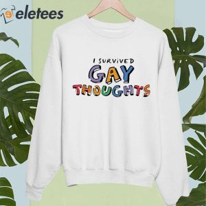 I Survived Gay Thoughts Shirt 5