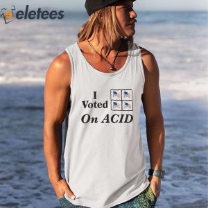I Voted On Acid 2023 Shirt 1