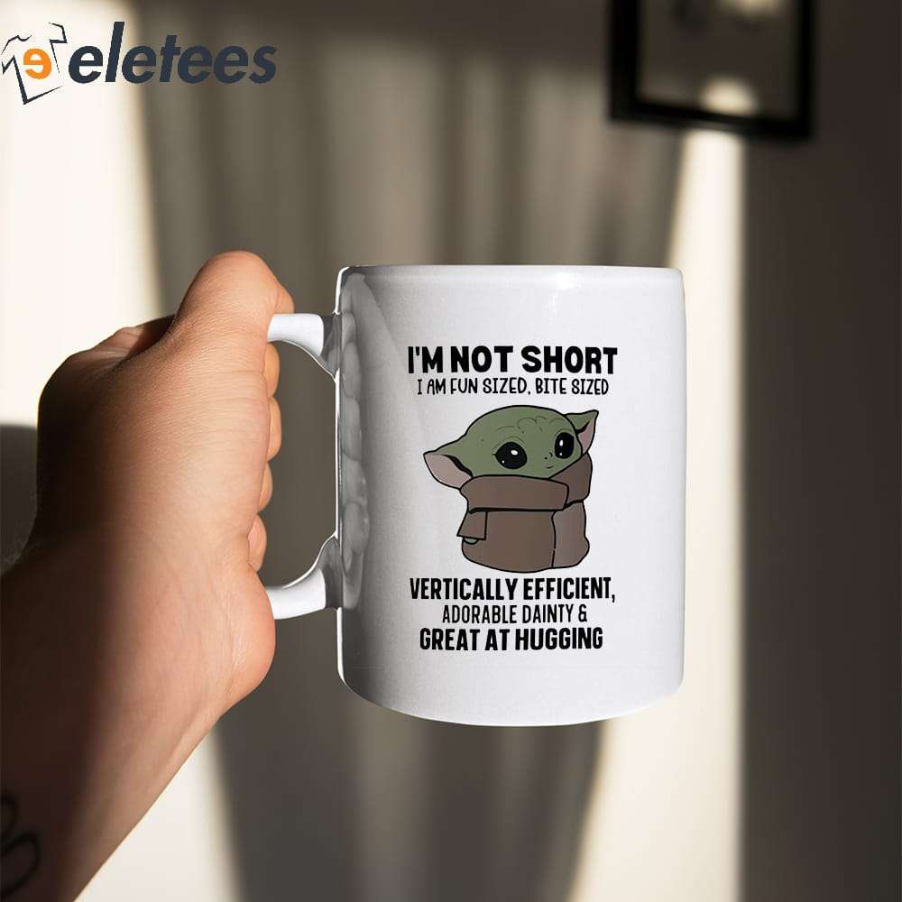 https://eletees.com/wp-content/uploads/2023/05/Im-Not-Short-Baby-Yoda-I-Am-Fun-Sized-Bite-Sized-Vertically-Eficient-Adorable-Dainty-Great-At-Hugging-Mug-5.jpg