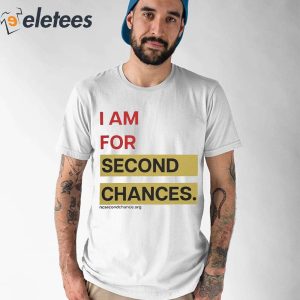 Jessie Thomas I Am For Second Chances Shirt 1