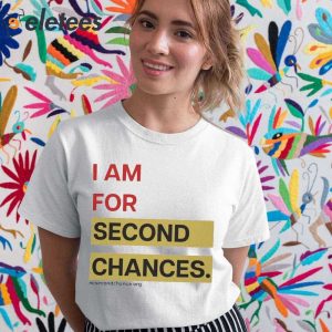 Jessie Thomas I Am For Second Chances Shirt 5