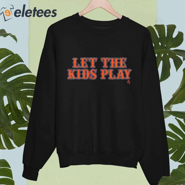 Let The Kids Play Shirt