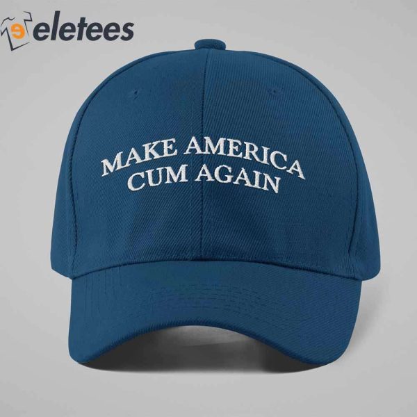 Make America Cum Again Hat