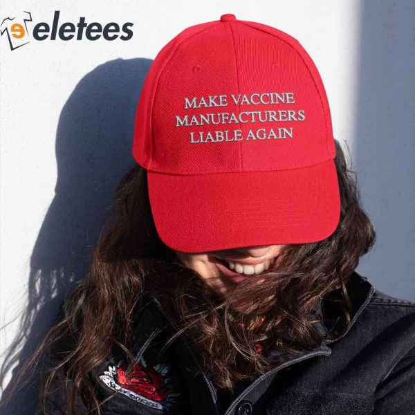 Make Vaccine Manufacturers Liable Again Hat