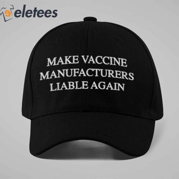 Make Vaccine Manufacturers Liable Again Hat