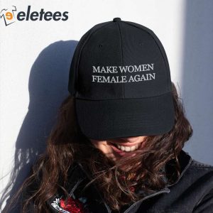 Make Women Female Again Hat 3