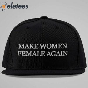 Make Women Female Again Hat 4