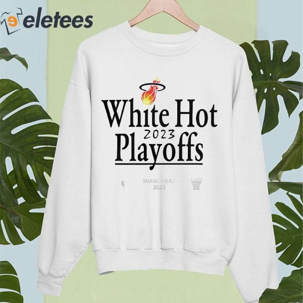 Miami Heat White Hot 2023 NBA Playoffs Shirt