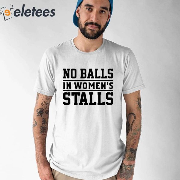 Michelle Maxwell No Balls In Woman’s Stalls Shirt