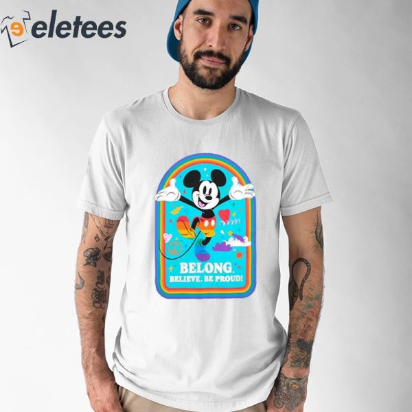 Mickey Mouse Belong Believe Be Proud Disney Pride 2023 Shirt