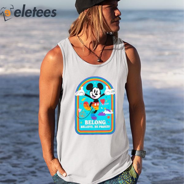 Mickey Mouse Belong Believe Be Proud Disney Pride 2023 Shirt
