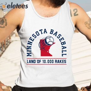 Minnesota Baseball Land Of 10000 Rakes Shirt 6