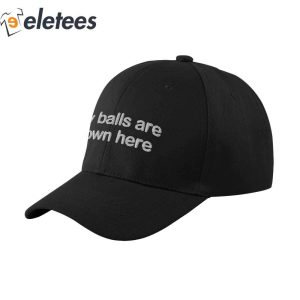 My Balls Are Down Here Hat3