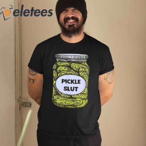 Pickle Slut Bottle Shirt 6