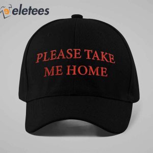 Please Take Me Home Hat1