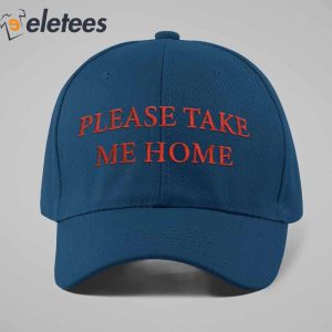 Please Take Me Home Hat2