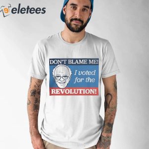 Politicoup Store Dont Blame Me I Voted for the Revolution Shirt 1