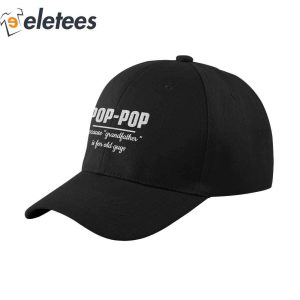 Pop Pop Because Grandfather Is For Old Guys Hat 1