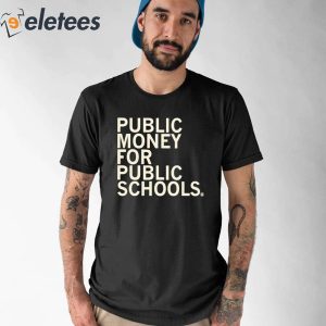 Public Money For Public Schools Iowa Student Shirt