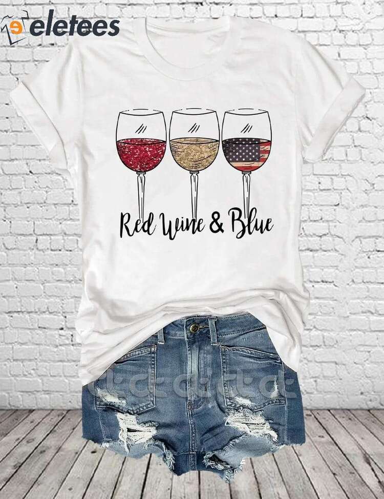 Red Wine Blue 4th of July Shirt 3