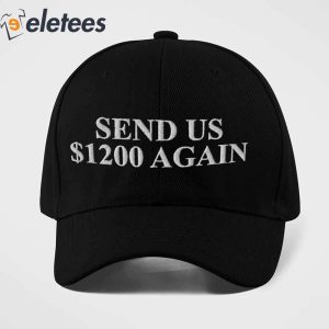 Send Us 1200 Again Hat3