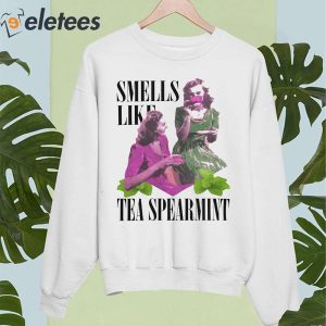 Smells Like Tea Spearmint Shirt 5