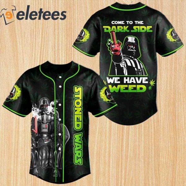 Stoned Wars Come To The Dark Side We Have Weed Baseball Jersey
