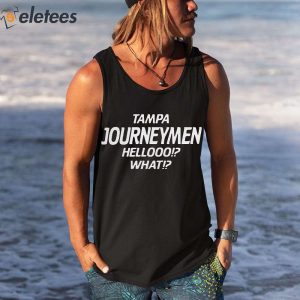 Tampa Journeymen Hellooo What Shirt 3