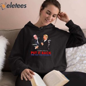 Trump Slap Biden Put It Back The Way You Found It Shirt 3