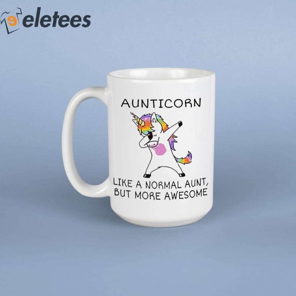 Unicorn Aunticorn Like A Normal Aunt But More Awesome Mug