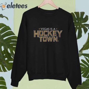 Vegas Is A Hockey Town Shirt 3