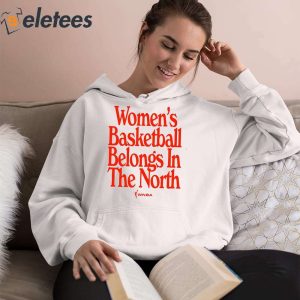 Womens Basketball Belongs In The North Wnba Shirt 4