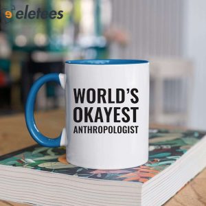 Worlds Okayest Anthropologist Mug 1