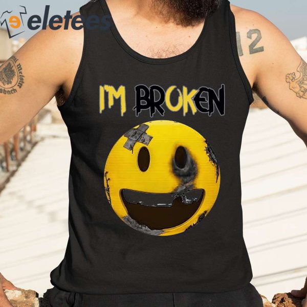 Yellow Smiley I’m Broken Shirt