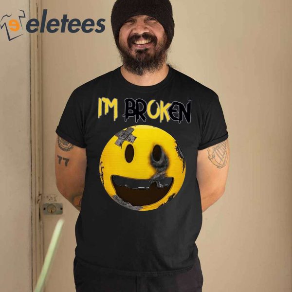Yellow Smiley I’m Broken Shirt