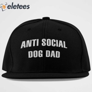 Anti Social Dog Dad Hat 4