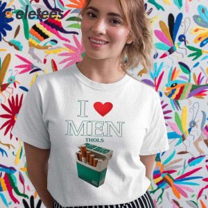 Average Smoker I Love Men Thols Shirt 5