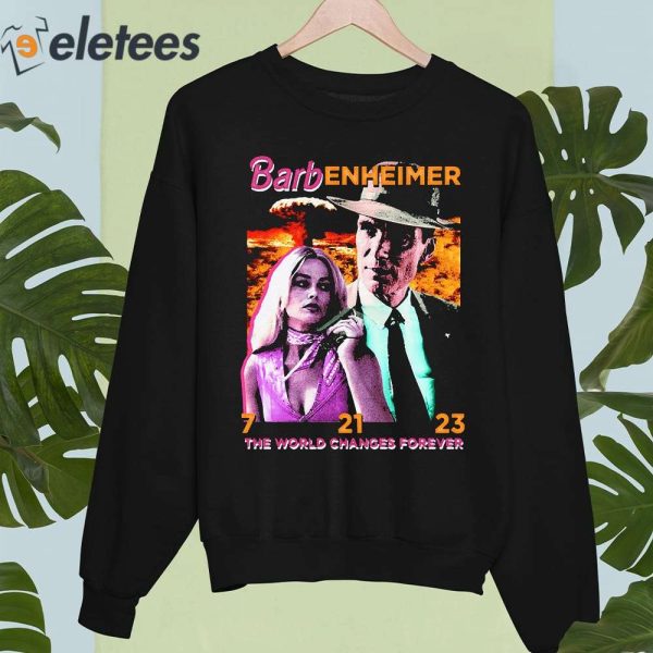 Barbenheimer 21 7 23 The World Changes Forever Shirt