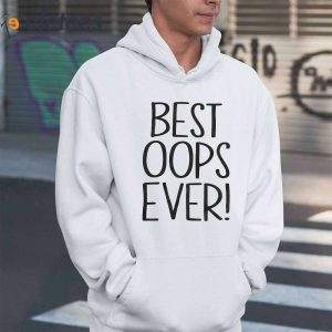 Best Oops Ever Shirt 4