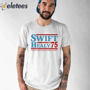 Blonde Wench Swift Healy ’75 Love It If We Made It Great Again Shirt