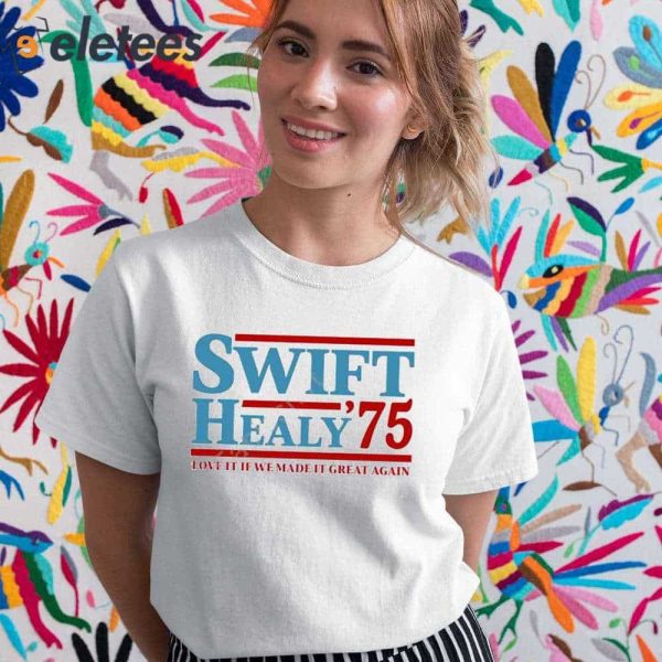 Blonde Wench Swift Healy ’75 Love It If We Made It Great Again Shirt