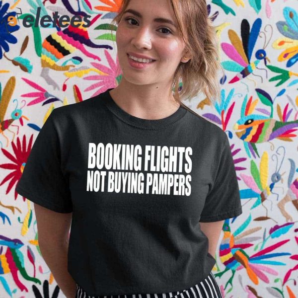 Booking Flights Not Buying Pampers Shirt