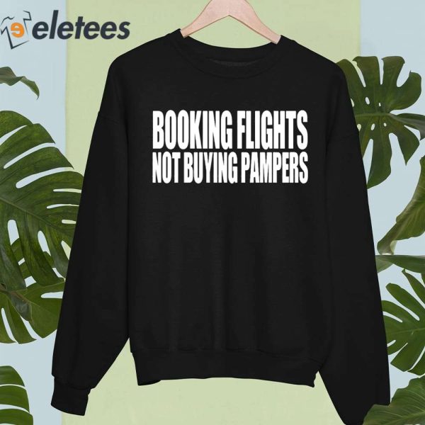 Booking Flights Not Buying Pampers Shirt
