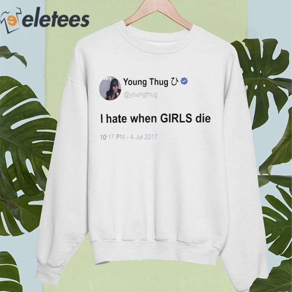 Brianna Young Thug I Hate When Girls Die Shirt