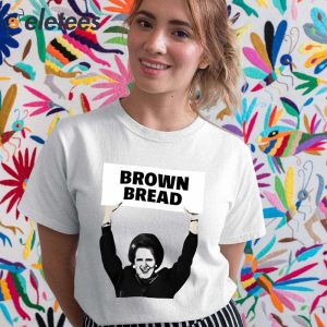 Brown Bread Margaret Thatcher Shirt 2