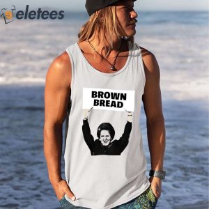 Brown Bread Margaret Thatcher Shirt 3