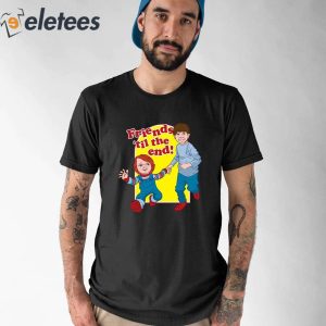 Chucky Good Guys Friends Til The End Shirt