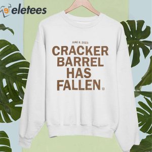 Cracker Barrel Has Fallen Shirt 5