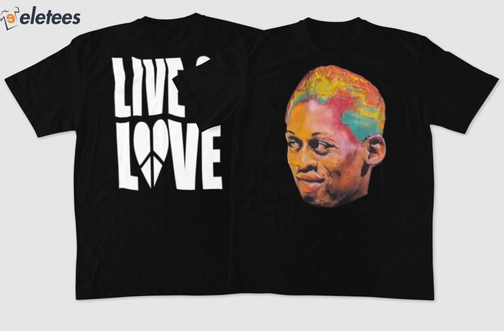 Dennis Rodman Live And Love Pride March Shirt 7