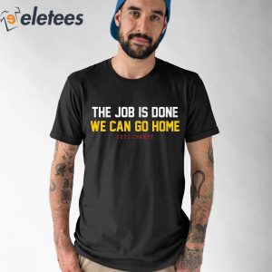 Denver Nuggets The Job Is Done We Can Go Home 2023 Champs Shirt